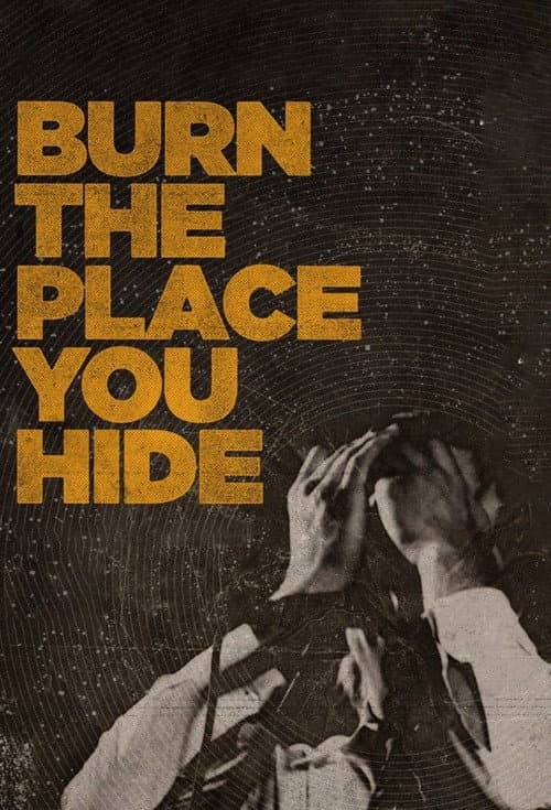 Burn the Place You Hide