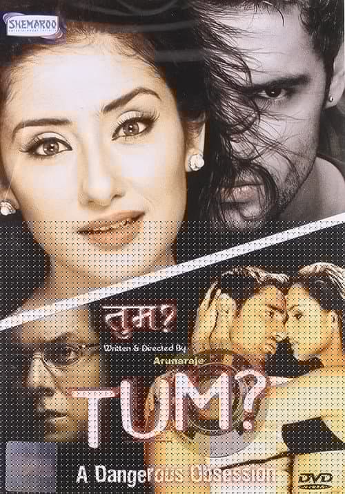 Tum: A Dangerous Obsession