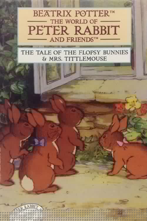 The World of Peter Rabbit and Friends: The Tale of the Flopsy Bunnies and Mrs. Tittlemouse