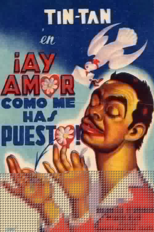 ¡Ay, amor... cómo me has puesto!
