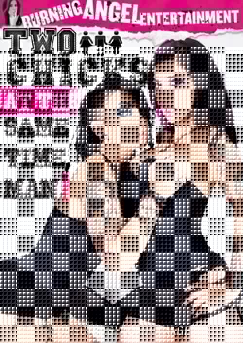 Two Chicks at the Same Time, Man!