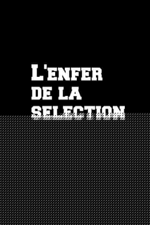 L'enfer de la sélection