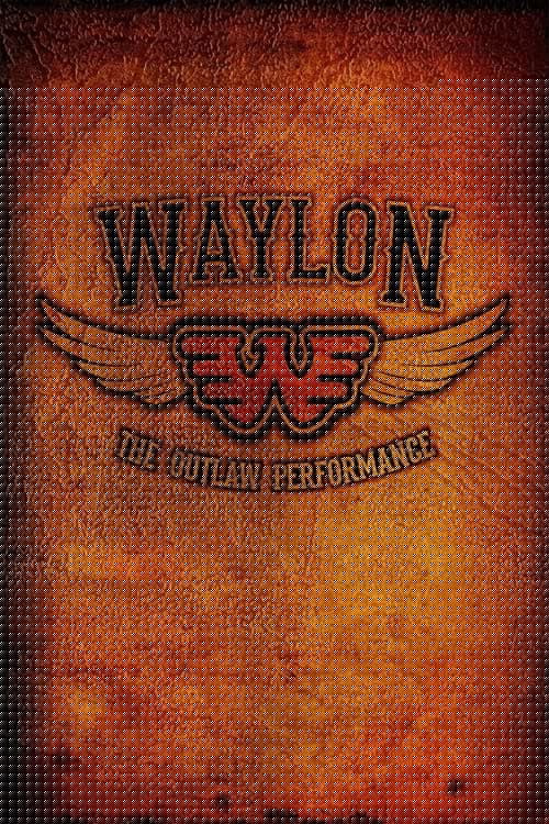Waylon Jennings - The Lost Outlaw Performance
