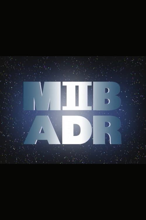 Men in Black II: MIB ADR