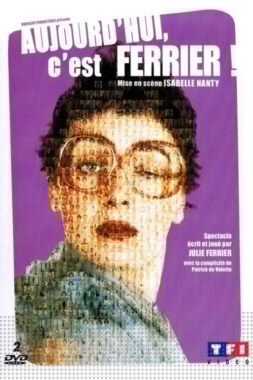 Julie Ferrier : Aujourd'hui c'est Ferrier !