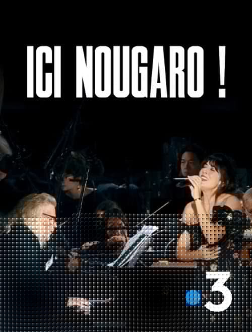 Ici Nougaro ! Le concert évènement