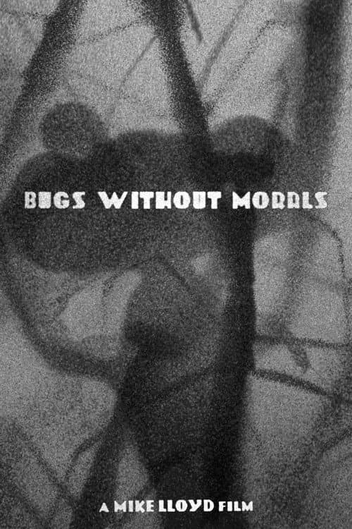 Bugs Without Morals
