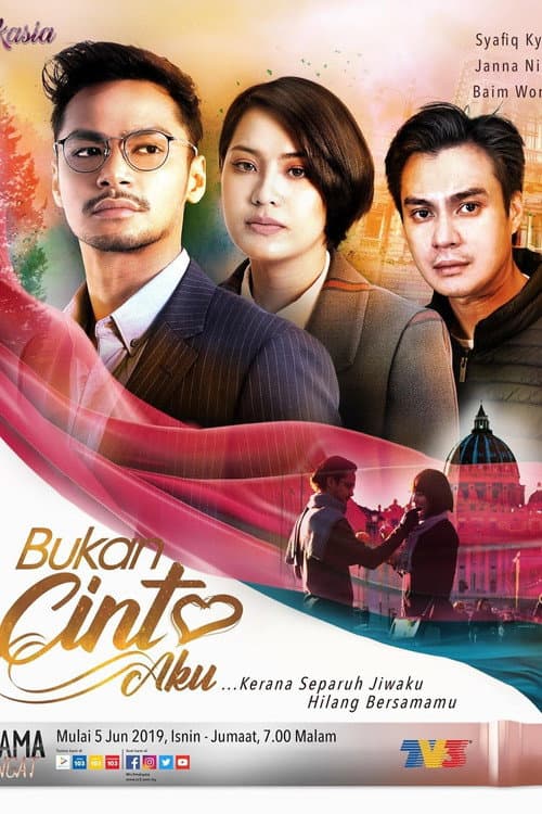 Bukan Cinta Aku