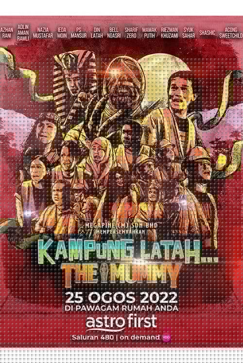 Kampung Latah… The Mummy