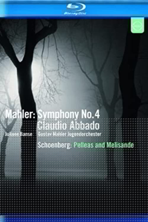 Mahler:  Symphony No. 4 / Schoenberg:  Pelleas and Melisande