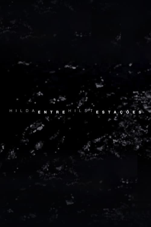 Hilda Hilst Entre Estações