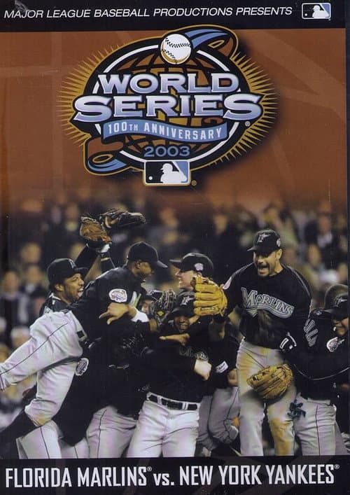 2003 Florida Marlins: The Official World Series Film