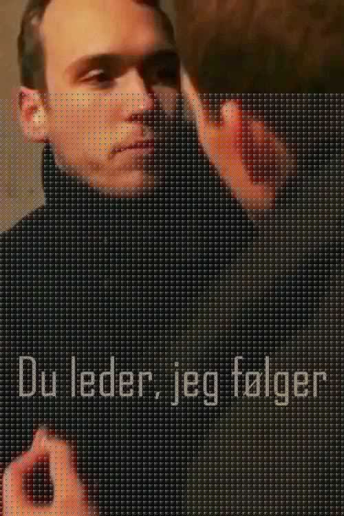 Du leder, jeg følger