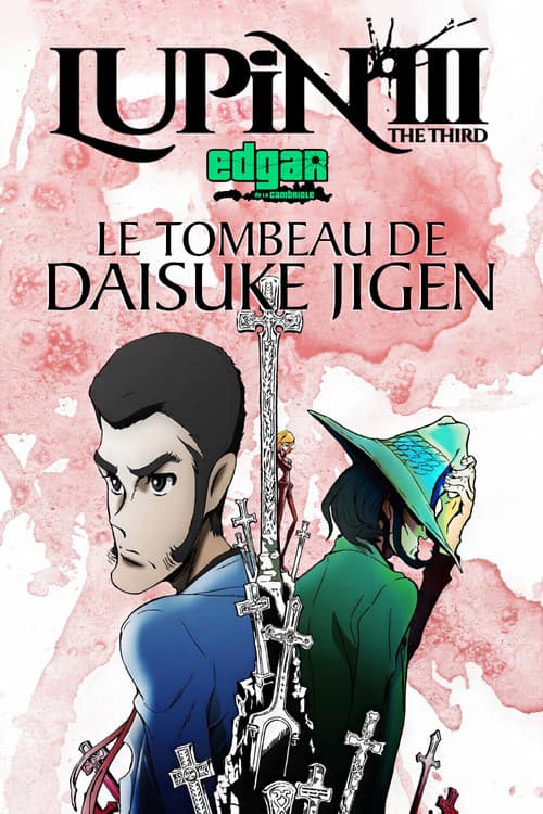 Lupin III : Le Tombeau de Daisuke Jigen