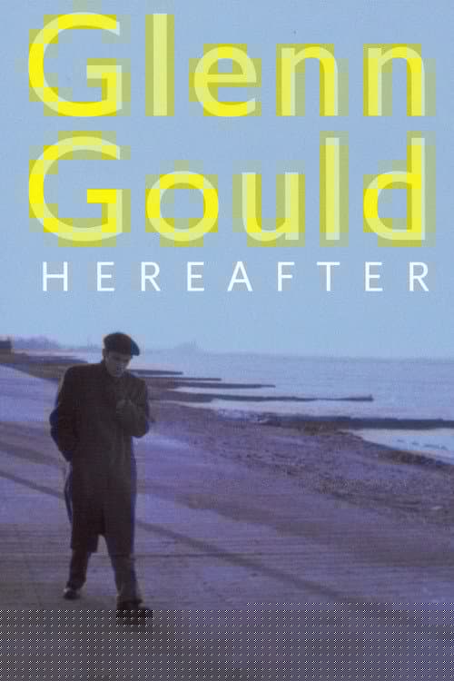 Glenn Gould - Au Delà Du Temps