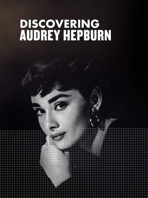 Discovering Audrey Hepburn