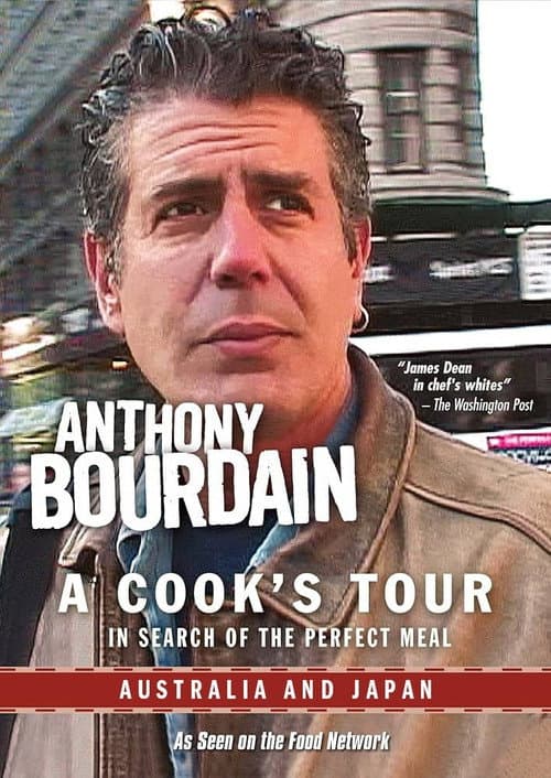 Anthony Bourdain: A Cook's Tour - Australia and Japan