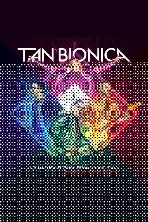 Tan Bionica: La Última Noche Mágica En Vivo - Estadio River Plate