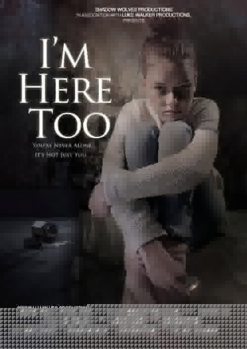 I'm Here Too