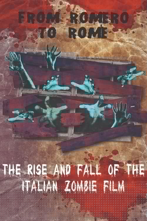From Romero to Rome: The Rise and Fall of the Italian Zombie Movie