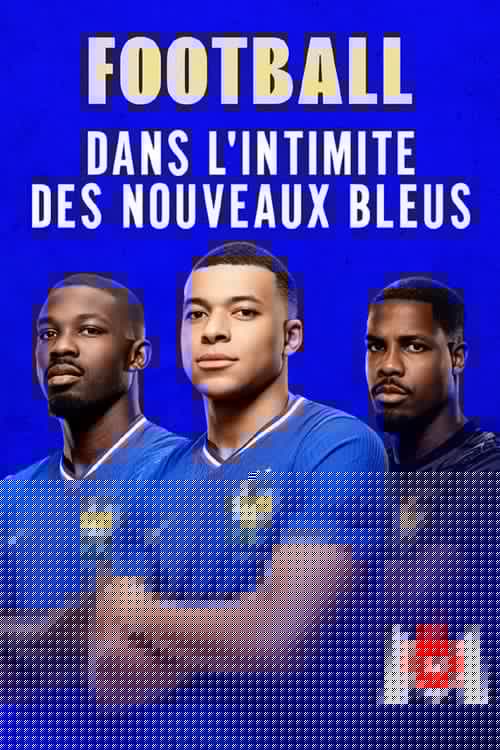 Football : dans l'intimité des nouveaux Bleus