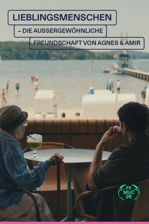 Lieblingsmenschen - Die außergewöhnliche Freundschaft von Agnes & Amir