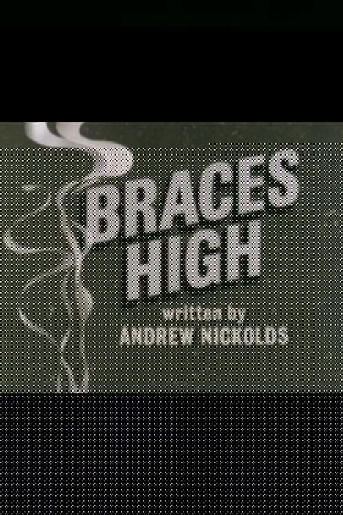 Braces High