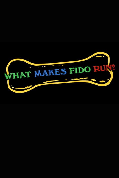 What Makes Fido Run?