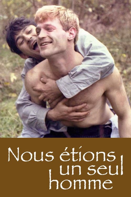 Nous étions un seul homme