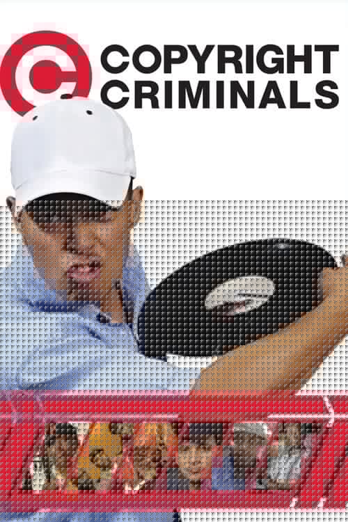 Copyright Criminals