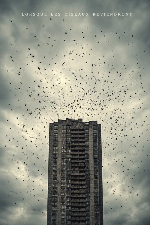 Lorsque Les Oiseaux Reviendront