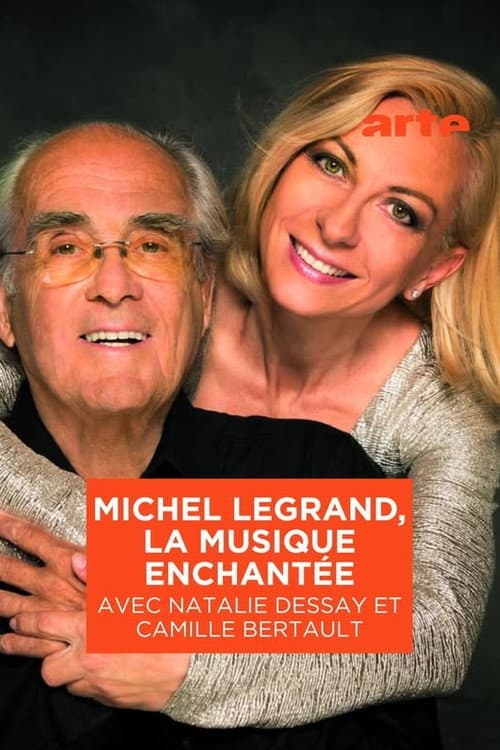 Michel Legrand, la musique enchantée