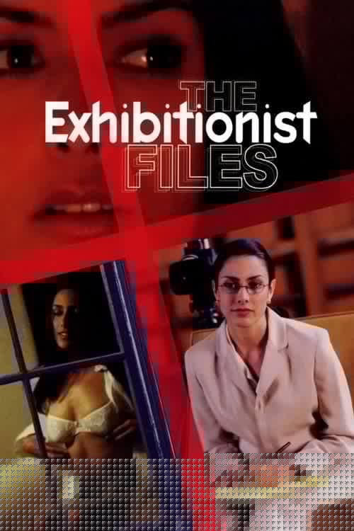 The Exhibitionist Files