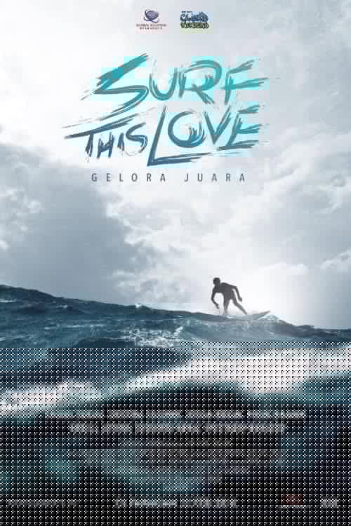 Surf This Love: Gelora Juara