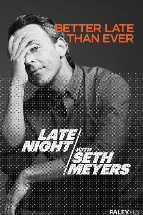 Late Night with Seth Meyers at PaleyFest LA 2024