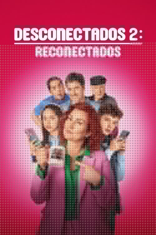 Déconnectés 2 : Reconnecté