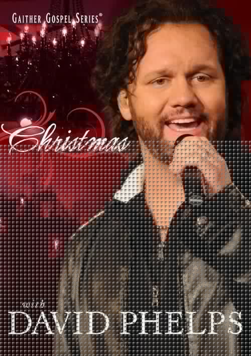 Christmas with David Phelps