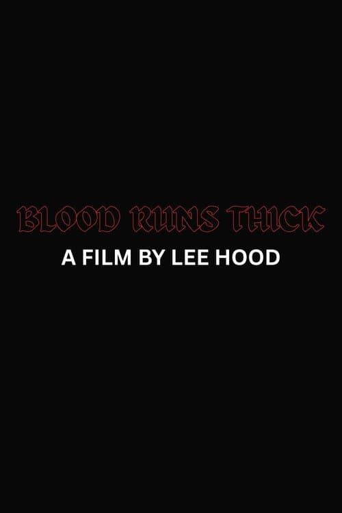 Blood Runs Thick