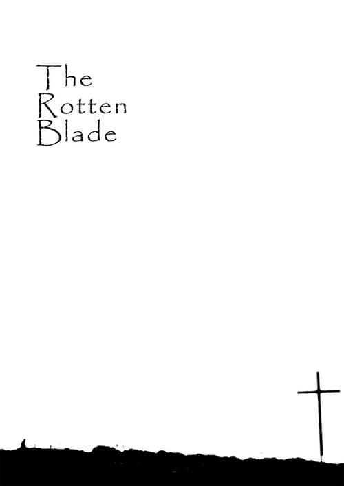 THE ROTTEN BLADE