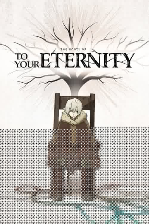 The Roots of To Your Eternity