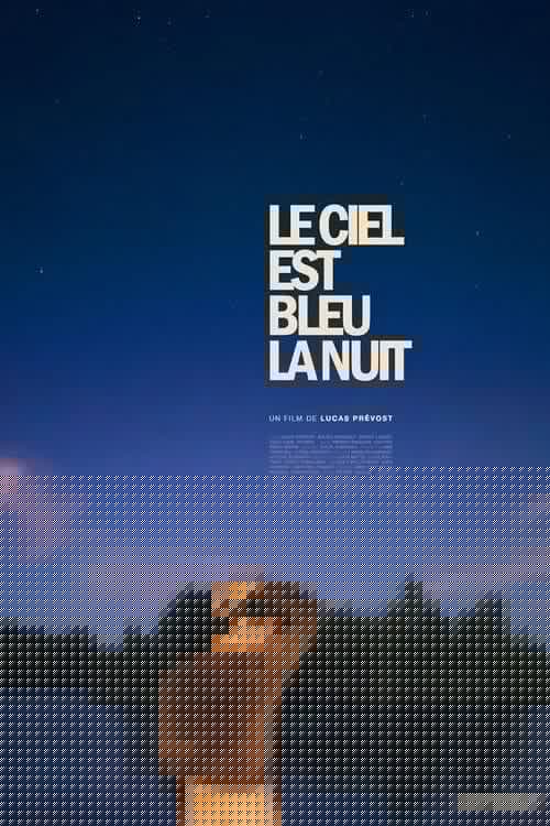 Le ciel est bleu la nuit
