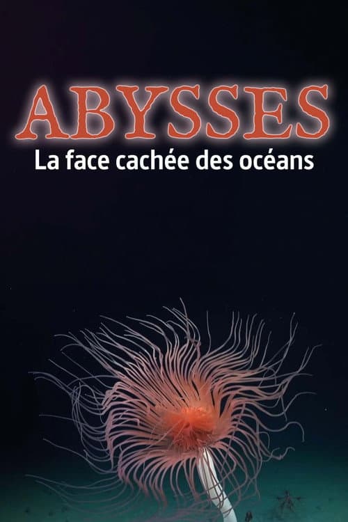 Abysses, la face cachée des océans