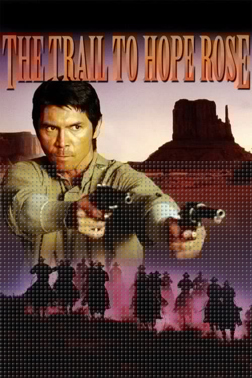 The Trail to Hope Rose
