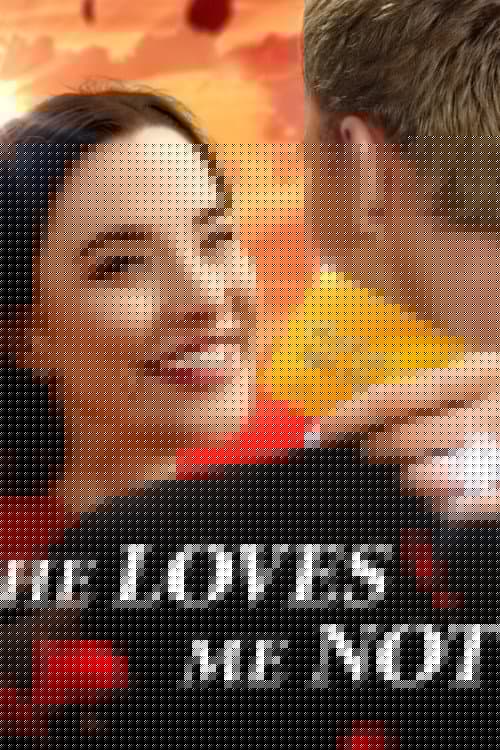 He Loves Me Not