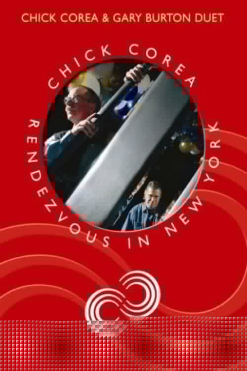 Chick Corea Rendezvous in New York - Chick Corea & Gary Burton Duet