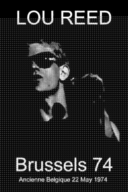 Lou Reed - Brussels 74