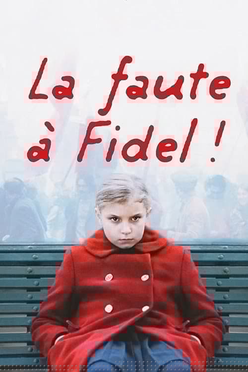 La Faute à Fidel!