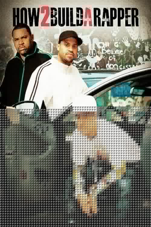 How 2 Build A Rapper