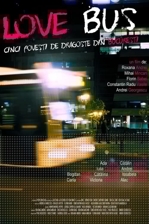 Love Bus: cinci povesti de dragoste din Bucuresti