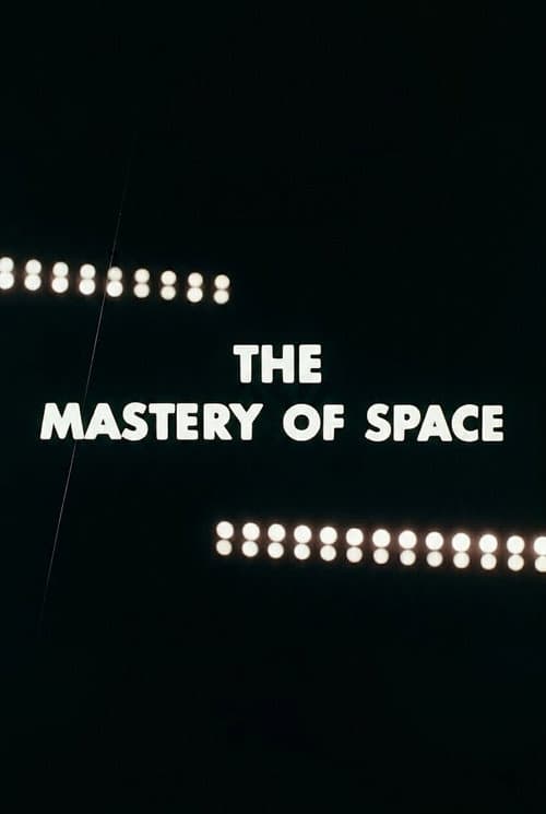 The Mastery of Space